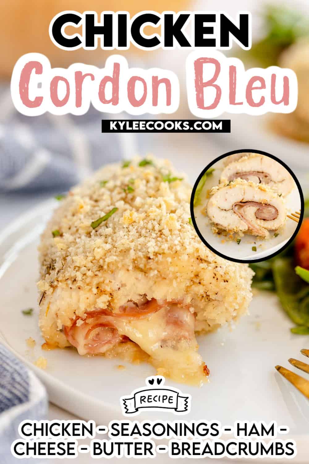 Chicken cordon bleu with salad on a white plate with recipe name and ingredients overlaid in text.